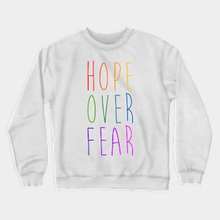 Hope Over Fear Crewneck Sweatshirt